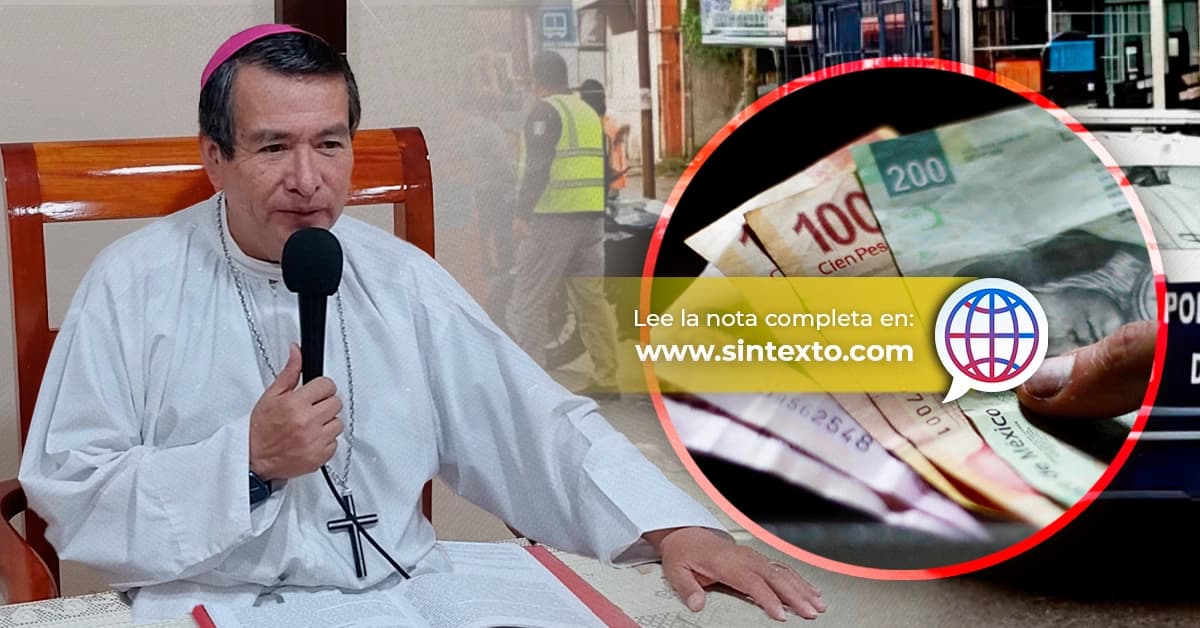 Exhorta Obispo a funcionarios a evitar la corrupción
