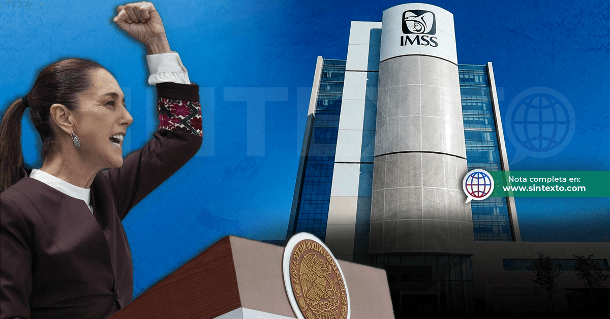 Reconocen Sheinbaum e IMSS carencias, culpan a burocracia